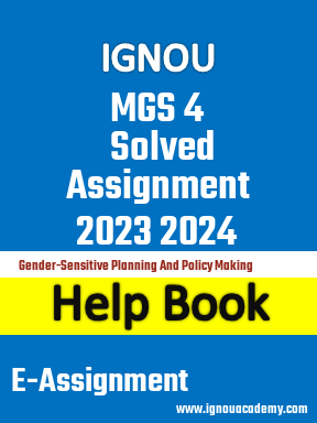IGNOU MGS 4 Solved Assignment 2023 2024